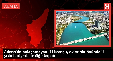 Anlaşamayan iki komşu, evlerinin önündeki yolu bariyerle trafiğe kapattı