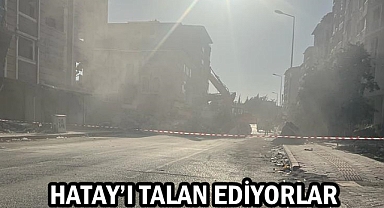 HATAY’I TALAN EDİYORLAR