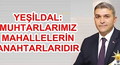 Muhtarlarımız Mahallelerin Anahtarlarıdır