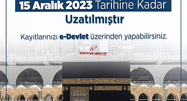 Hac Ek Kayıtları 15 Aralık Cuma Gününe Uzatıldı