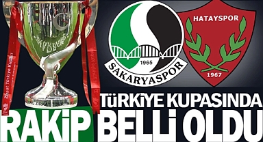 KUPADA RAKİP SAKARYASPOR