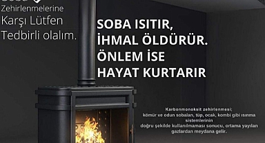 Soba Isıtır, İhmal Öldürür