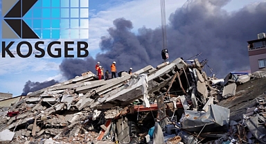 KOSGEB’DEN DEPREM BÖLGESİNE DESTEK