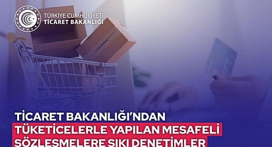 Mesafeli Sözleşmelere Sıkı Denetim