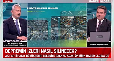 ÖNTÜRK: HATAY’IMIZI VE VATANDAŞLARIMIZI KALKINDIRACAĞIZ