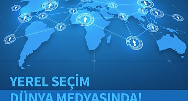 Türkiye’deki Seçim Dünya’da Mercek Altında