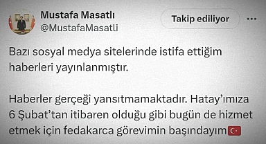 Hatay Valisi Mustafa Masatlı İstifa İddialarını Yalanladı: 
