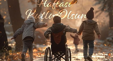 Engelli Bireylerin Yaşamını Sevgiyle Kolaylaştırmalıyız