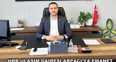 HBB Ulaşım Dairesine Mehmet Umut Arpacı Getirildi