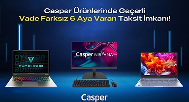 Casper'dan Vade Farksız 6 Aya Varan Taksit İmkanı