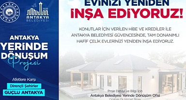 Antakya Belediyesi’nden Yerinde Dönüşüm Projesine Destek