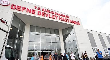 DEFNE DEVLET HASTANESİ TAM GAZ DEVAM