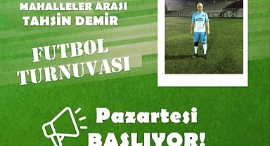 Tahsin Demir Futbol Turnuvası Pazartesi Günü Başlıyor
