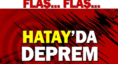 HATAY’DA 3.4 ŞİDDETİNDE DEPREM