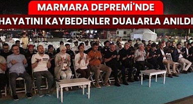 Marmara Depremi'nde hayatını kaybedenler dualarla anıldı