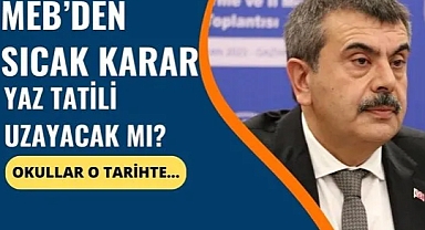 YAZ TATİLİ KISALIYOR MU?