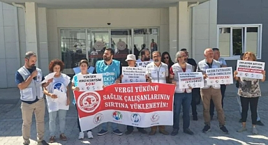 SAĞLIKÇILAR ‘VERGİDE ADALET’ İSTEDİ