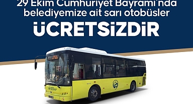 Cumhuriyet Bayramı’nda Sarı Otobüsler Ücretsiz Hizmet Verecek