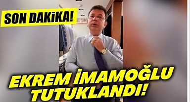 SON DAKİKA... İBB BAŞKANI EKREM İMAMOĞLU TUTUKLANDI!