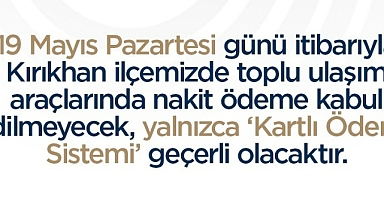 KIRIKHAN’DA 19 MAYIS’TA NAKİT ÖDEME DÖNEMİ SONA ERİYOR