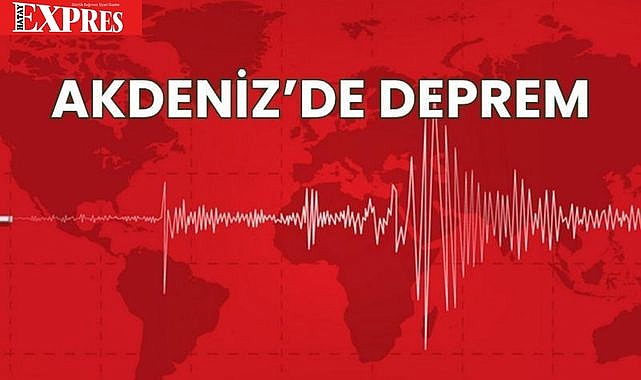 AKDENİZDE KORKUTAN DEPREM!