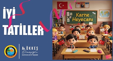 Başkan Elmasoğlu’ndan Karne Mesajı