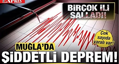 GECE YARISI DEPREM KABUSU: MUĞLA'DA 5.8’LİK DEPREM! GENÇ BİR CAN YİTİRİLDİ, TÜRKİYE SALLANDI