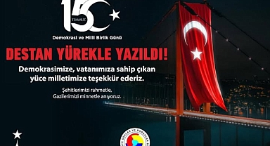 15 Temmuz, Milletimizin Demokrasiye Bağlılığının Tescilidir