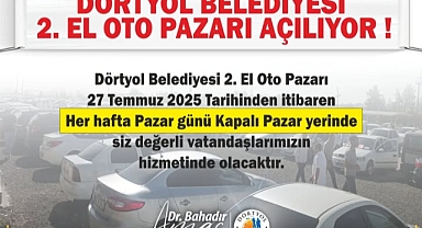 Dörtyol’da 2. El Oto Pazarı Açılıyor