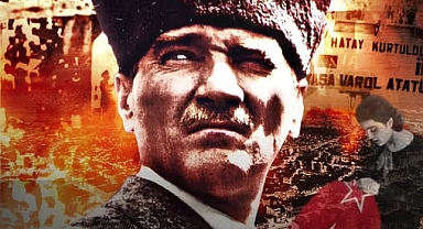 Hatay Kurtuldu! Yaşa, Var Ol Atatürk