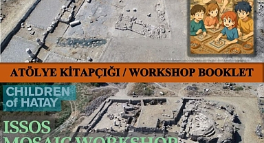HATAY’IN ÇOCUKLARI: ISSOS MOZAİK ATÖLYESİ PROJESİ