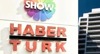 Habertürk ve Show TV Şirketlere El Konuldu