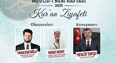 Hatay’da Mevlid-i Nebi Haftası Kur’an Ziyafeti Düzenlenecek