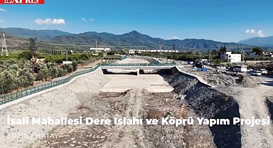 Erzin’e Hayat Veren Yatırım: Islah ve Köprü!