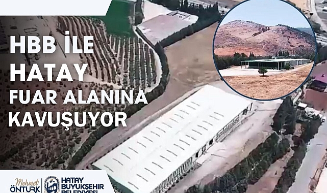 Hatay Fuar Alanına Kavuşuyor