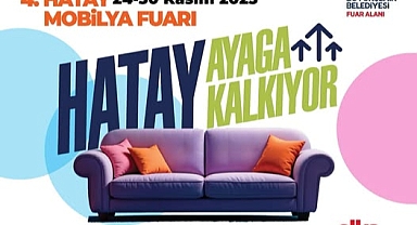 4. Hatay Mobilya Fuarı Başlıyor