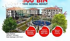 500 Bin Sosyal Konut Başvuruları Başladı