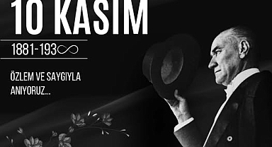 Atatürk’ü Rahmet, Minnet ve Saygıyla Anıyoruz