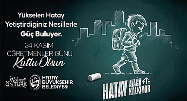 Gelecek, Öğretmenlerimizin Yetiştirdiği Nesillerle Yükselecek