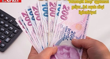 GELİRİ DÜŞÜK HANELERE DEVLET KALKAN! VATANDAŞLIK MAAŞI İÇİN GERİ SAYIM BAŞLADI