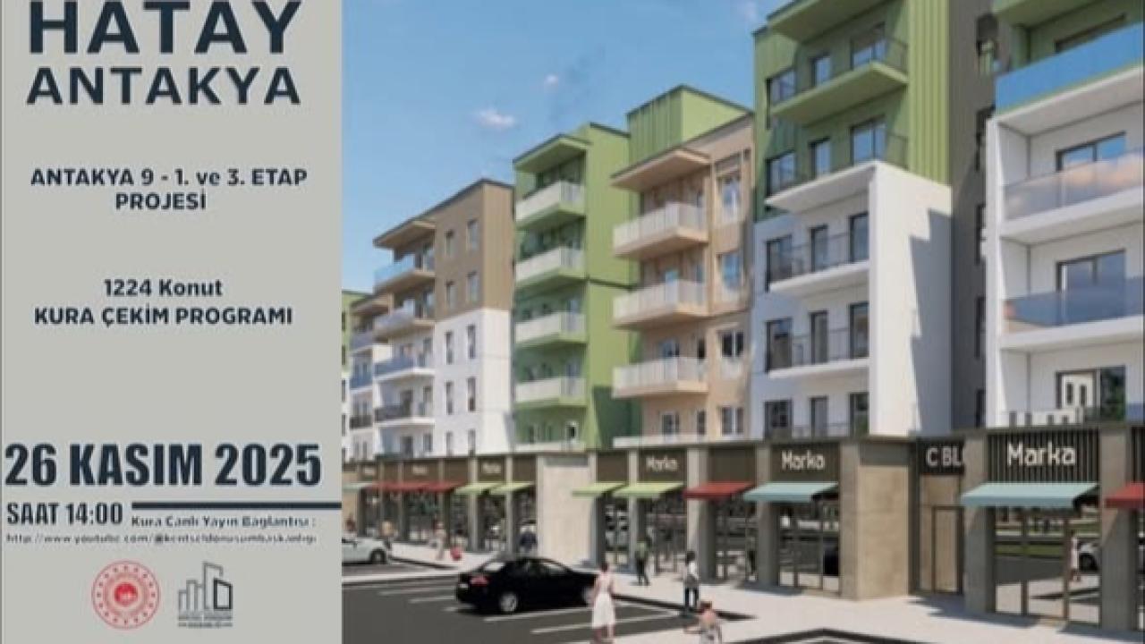 Antakya’da İki Dev Projede Hak Sahipleri Belirleniyor
