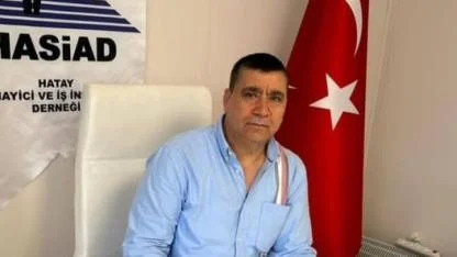 Hatay İş Dünyasından Cumhurbaşkanı’na Net Mesaj
