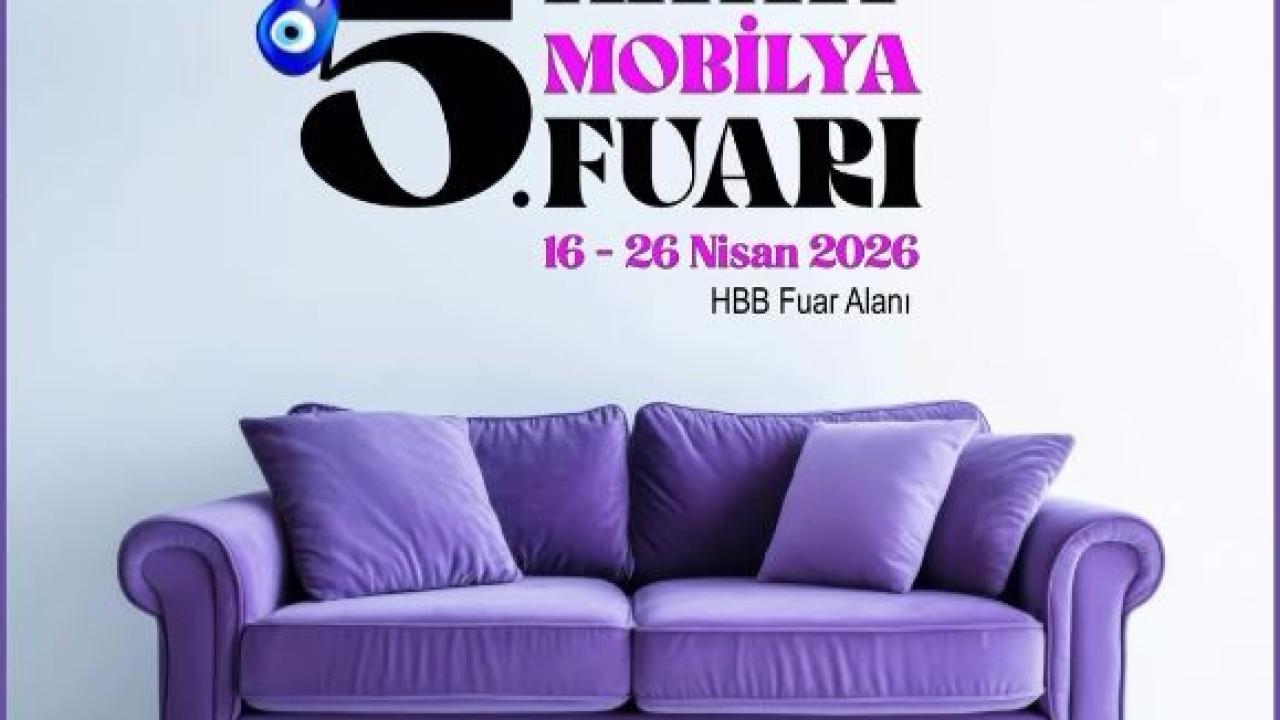 Hatay Mobilya Fuarı 5. Kez Kapılarını Açıyor
