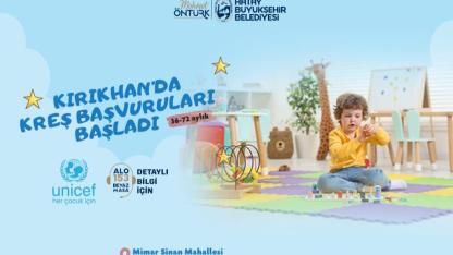 KIRIKHAN KREŞİNE BAŞVURULAR BAŞLADI